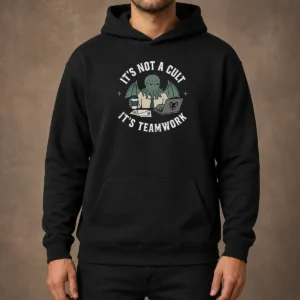 Premium It'S Not A Cult It'S Teamwork Hoodie