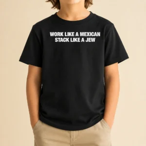 Awesome Work Like A Mexican Stack Like A Jew Text Kids T-Shirt
