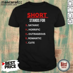 Original Short Stands For Satanic Horrific Outrageous Romantic Cute Quote
