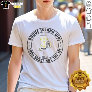 Official Rhode Island Girl Thou Shalt Not Try Me Mood 24 7 State Pride Shirt displayed on a clean background.