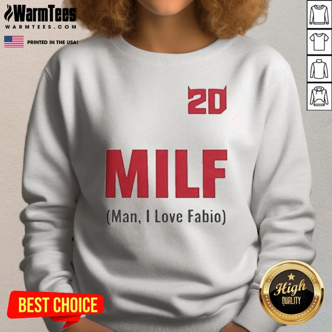 original-20-milf-man-i-love-fabio-sweatshirt Original 20 Milf Man I Love Fabio Sweatshirt in classic fit, featuring bold graphic print on soft fabric