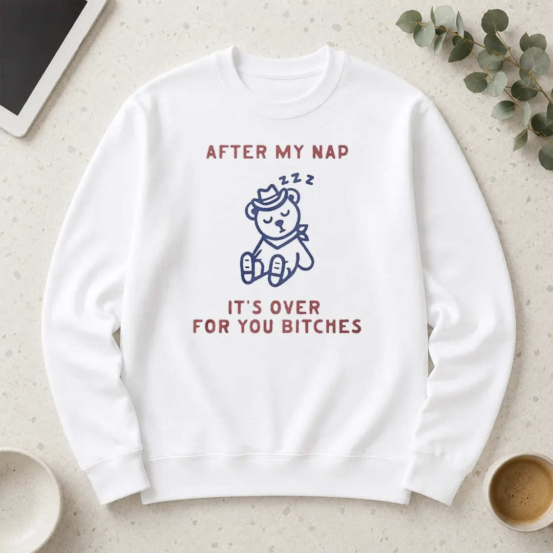 original-after-my-nap-it-s-over-for-you-bitches-long-sleeve-shirt Original After My Nap It'S Over For You Bitches Long Sleeve Shirt