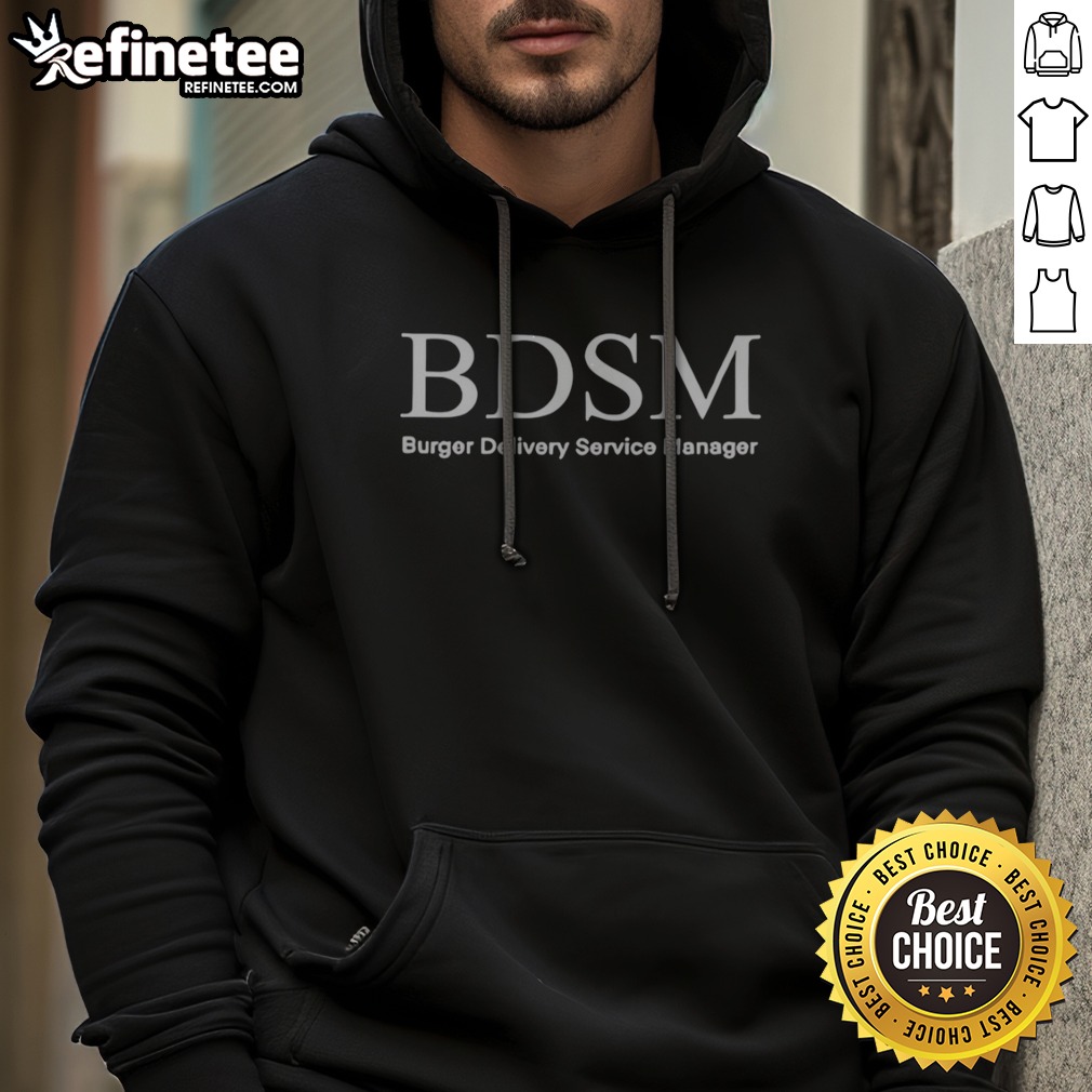 original-bdsm-burger-delivery-service-manager-funny-humor-food-restaurant-employee-hoodie Original BDSM Burger Delivery Service Manager Funny Humor Food Restaurant Employee hoodie in vivid colors