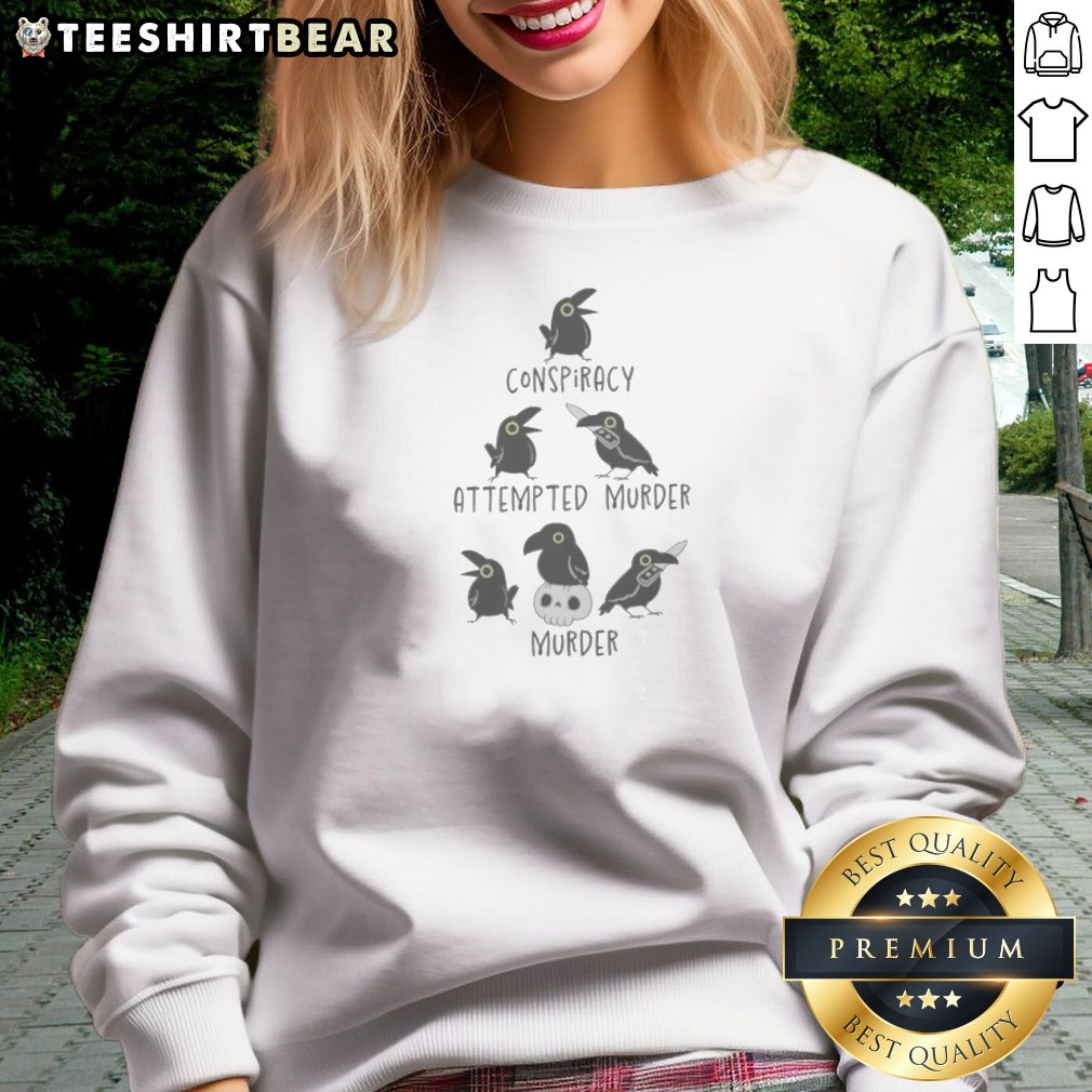 original-crows-conspiracy-attempted-murder-murder-skull-humor-bird-lover-funny-sweatshirt Original Crows Conspiracy Attempted Murder Murder Skull Humor Bird Lover Funny Sweatshirt