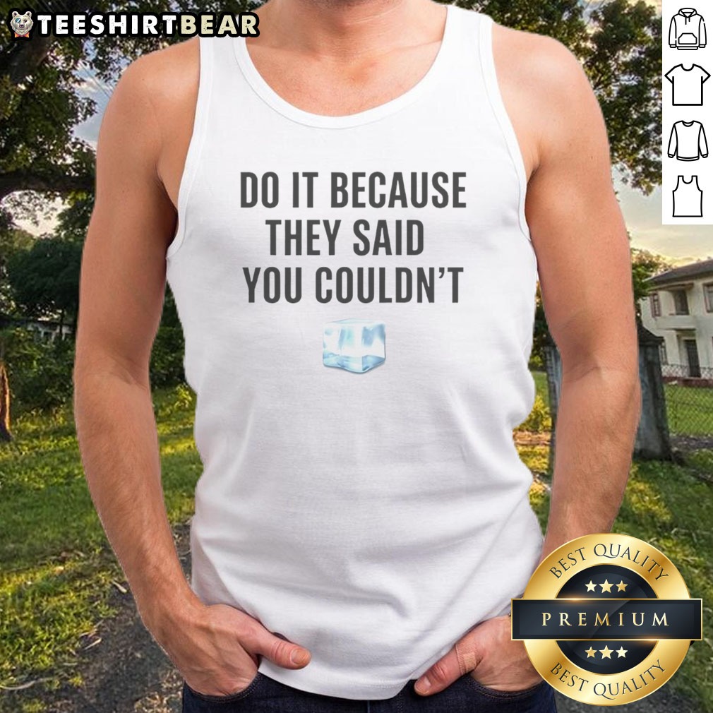 original-drake-do-it-because-they-said-you-couldn-t-tank-top Original Drake Do It Because They Said You Couldn'T Tank Top in a vibrant color, perfect for summer wear.