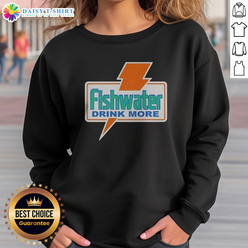 original-fishwater-drink-more-sweashirt Original Fishwater Drink More Sweashirt in soft fabric with bold front print, perfect for casual wear