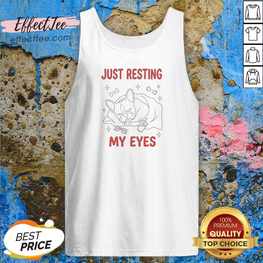 original-french-bulldog-just-resting-my-eyes-tank-top-tank-top-optimized Original French Bulldog Just Resting My Eyes Tank Top