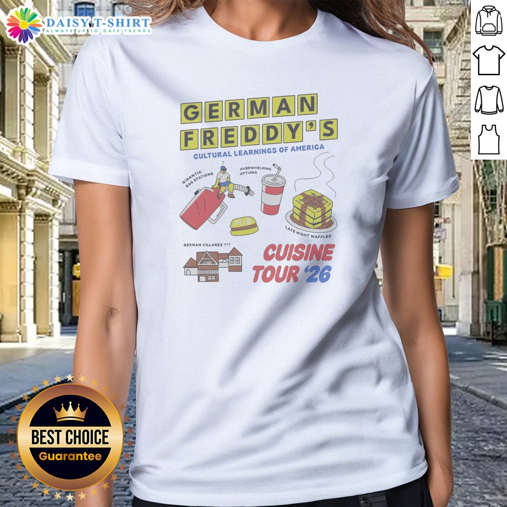 Original German Freddys Cultural Learnings Of America Cuisine Tour 26 Waffles Gas Ladies Shirt Original German Freddys Cultural Learnings Of America Cuisine Tour 26 Waffles Gas Ladies Shirt