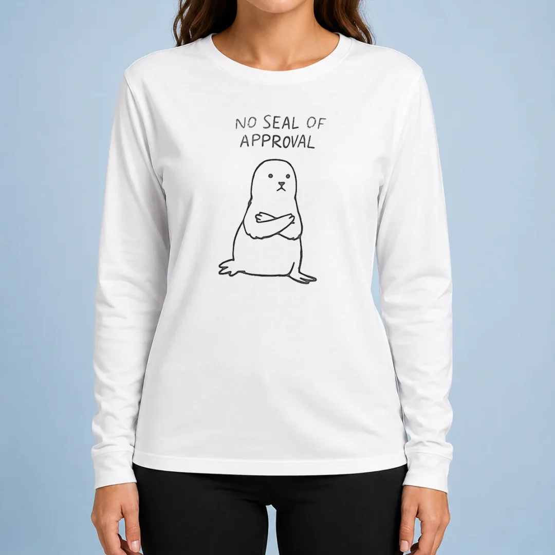 original-hot-no-seal-of-approval-pun-with-an-annoyed-seal-with-crossed-arms-illustration-long-sleeve-shirt Original Hot No Seal Of Approval Pun With An Annoyed Seal With Crossed Arms Illustration Long Sleeve Shirt