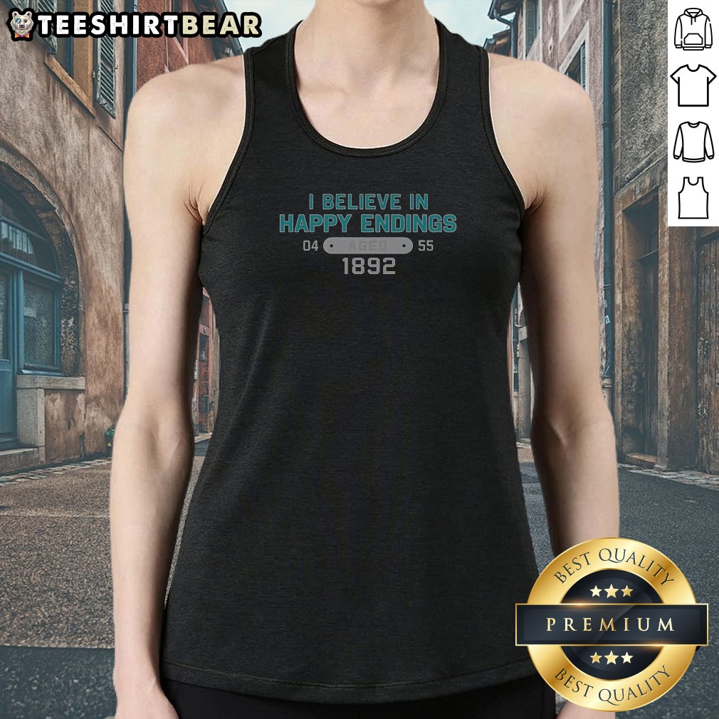 original-i-believe-in-happy-endings-1892-tank-top Original I Believe In Happy Endings 1892 Tank Top