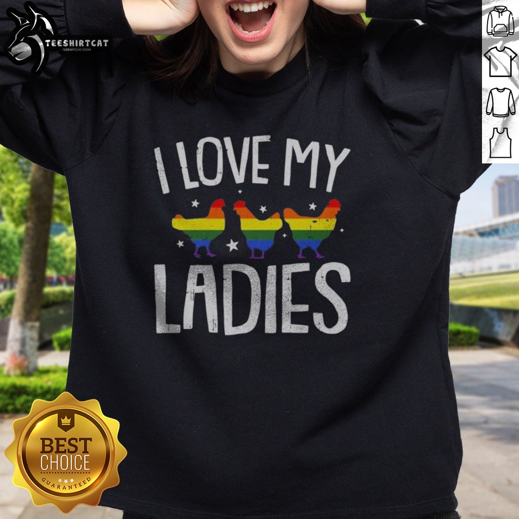 original-i-love-my-ladies-rainbow-chicken-pride-poultry-farm-lover-sweatshirt Original I Love My Ladies Rainbow Chicken Pride Poultry Farm Lover Sweatshirt displayed on a neutral background