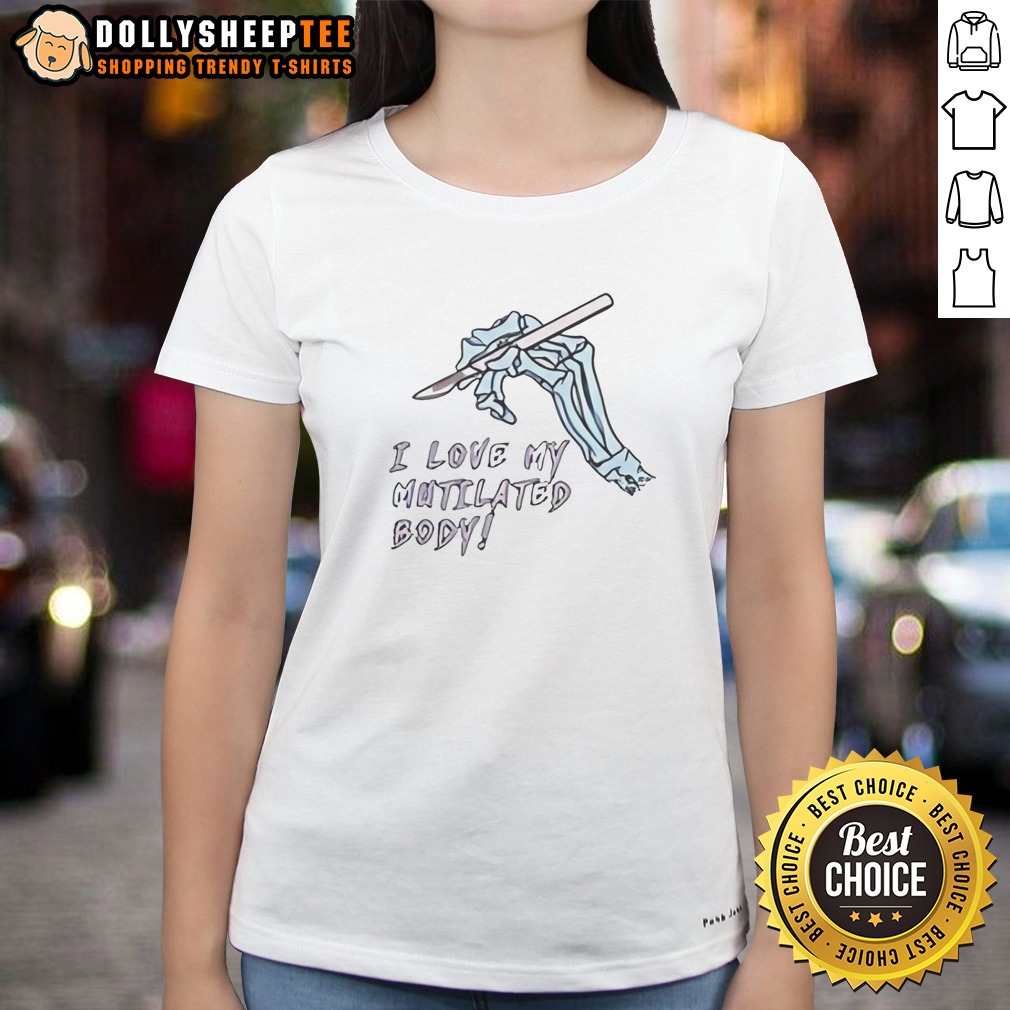 Original I Love My Mutilated Body Ladies Shirt Original I Love My Mutilated Body Ladies Shirt featuring a bold graphic print on a comfortable fitted fabric