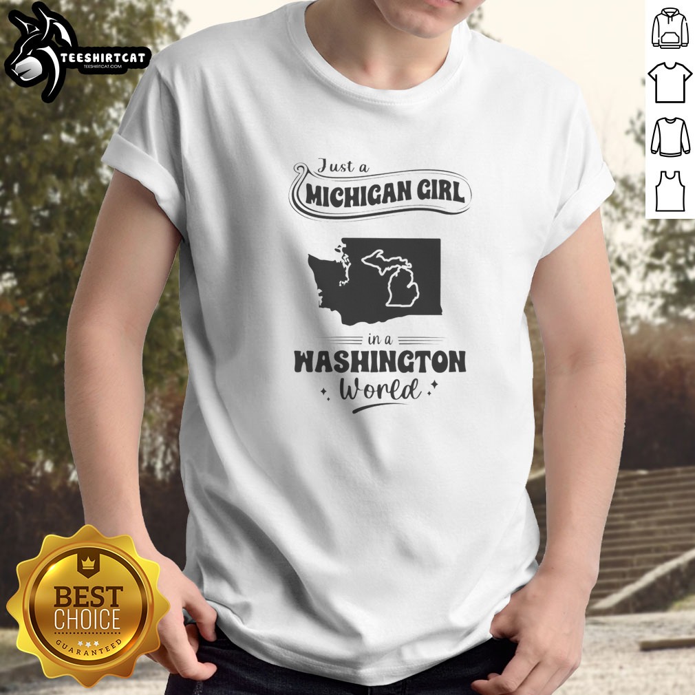 original-just-a-michigan-girl-in-a-washington-world-map-shirt Original Just A Michigan Girl In A Washington World Map Shirt featuring a world map design highlighting Michigan and Washington