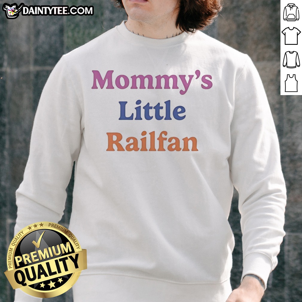 original-mommy-s-little-railfan-sweatshirt Original Mommy'S Little Railfan Sweatshirt displayed on a cozy background, perfect for train enthusiasts.