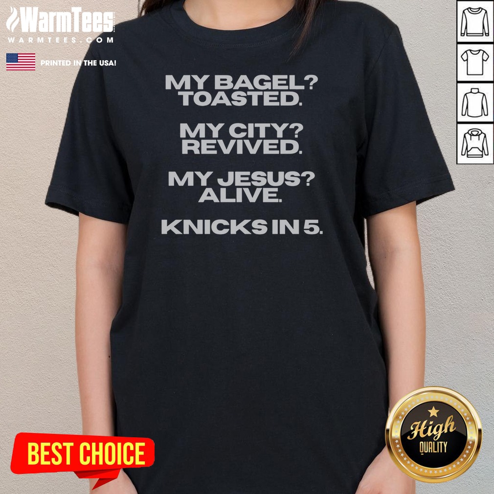 original-my-bagel-toasted-my-city-revived-my-jesus-alive-knicks-in-5-funny-ladies-tee Original My Bagel Toasted My City Revived My Jesus Alive Knicks In 5 Funny ladies tee in black, women's short sleeve casual top