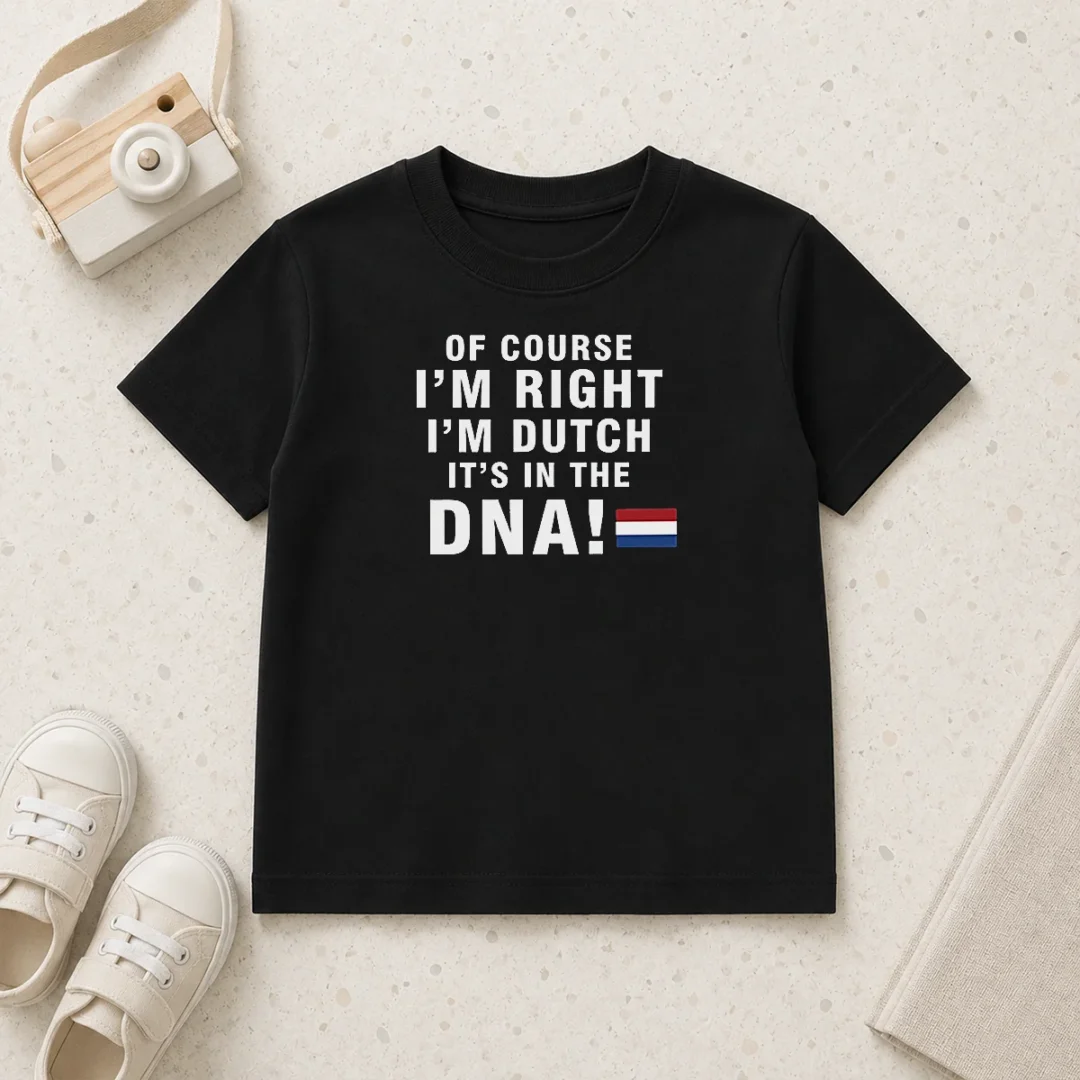 original-of-course-im-right-im-dutch-its-in-the-dna-netherlands-kids-t-shirt Original Of Course Im Right Im Dutch Its In The DNA Netherlands kids t shirt in white, front view
