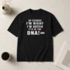 Original Of Course Im Right Im Dutch Its In The DNA Netherlands