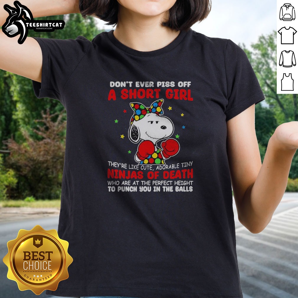 original-snoopy-peanuts-don-t-ever-piss-off-a-short-girl-they-re-like-cute-tiny-ninja-ladies-shirt Original Snoopy Peanuts Don'T Ever Piss Off A Short Girl They'Re Like Cute Tiny Ninja Ladies shirt in white, front view