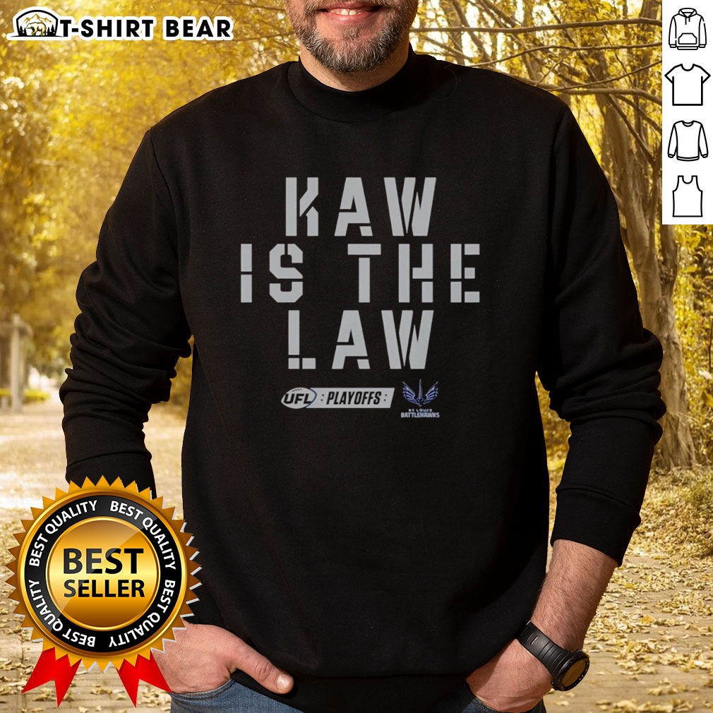 original-st-louis-kaw-is-the-law-ufl-playoffs-sweatshirt Original St Louis Kaw Is The Law UFL Playoffs Sweatshirt featuring a bold graphic design.