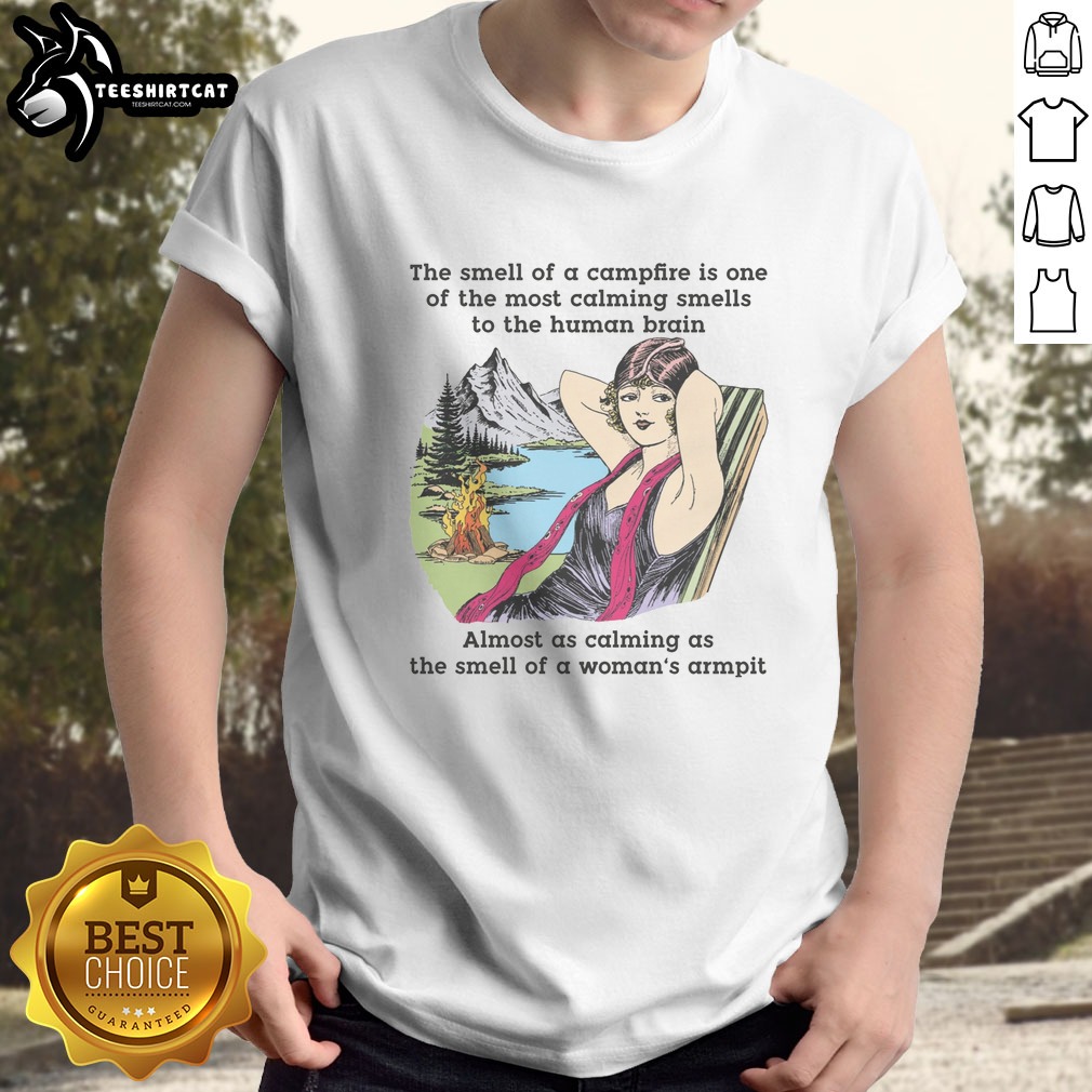 original-the-smell-of-a-campfire-is-one-of-the-most-calming-smells-shirt Original The Smell Of A Campfire Is One Of The Most Calming Smells Shirt featuring a cozy campfire graphic