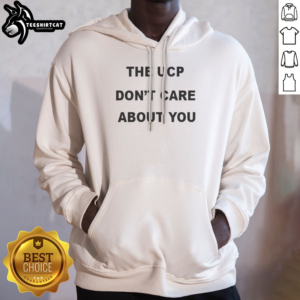 original-the-ucp-don-t-care-about-you-black-text-hoodie Original The Ucp Don'T Care About You Black Text Hoodie displayed on a neutral background