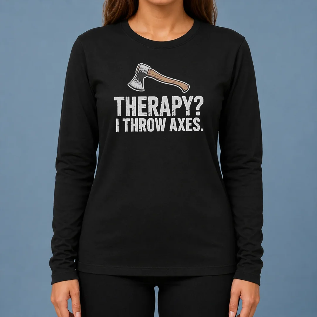 original-therapy-i-throw-axes-axe-long-sleeve-shirt Original Therapy I Throw Axes Axe Long Sleeve Shirt