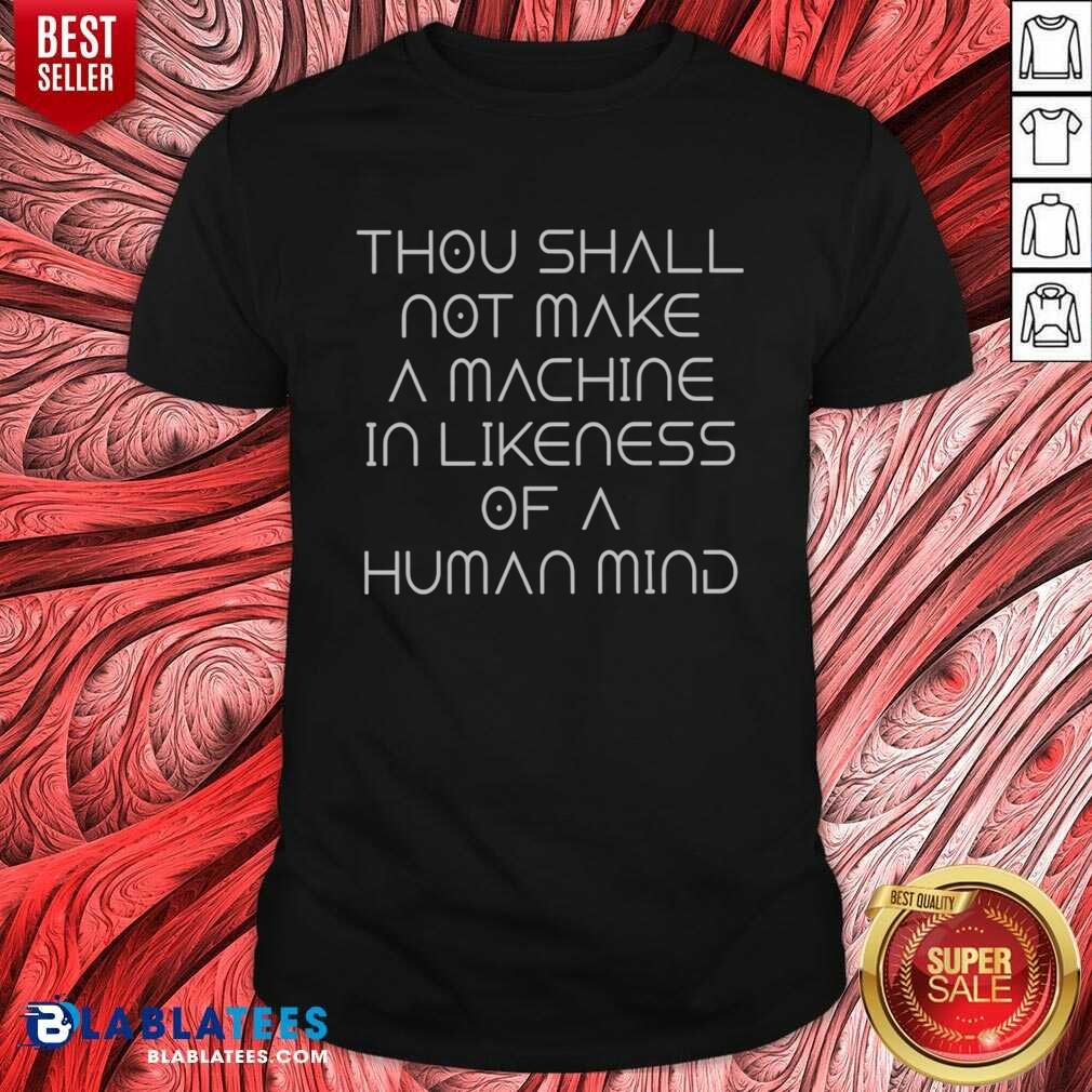 original-thou-shall-not-make-a-machine-in-likeness-of-a-human-mind-shirt-optimized-1 Original Thou Shall Not Make A Machine In Likeness Of A Human Mind shirt optimized for display