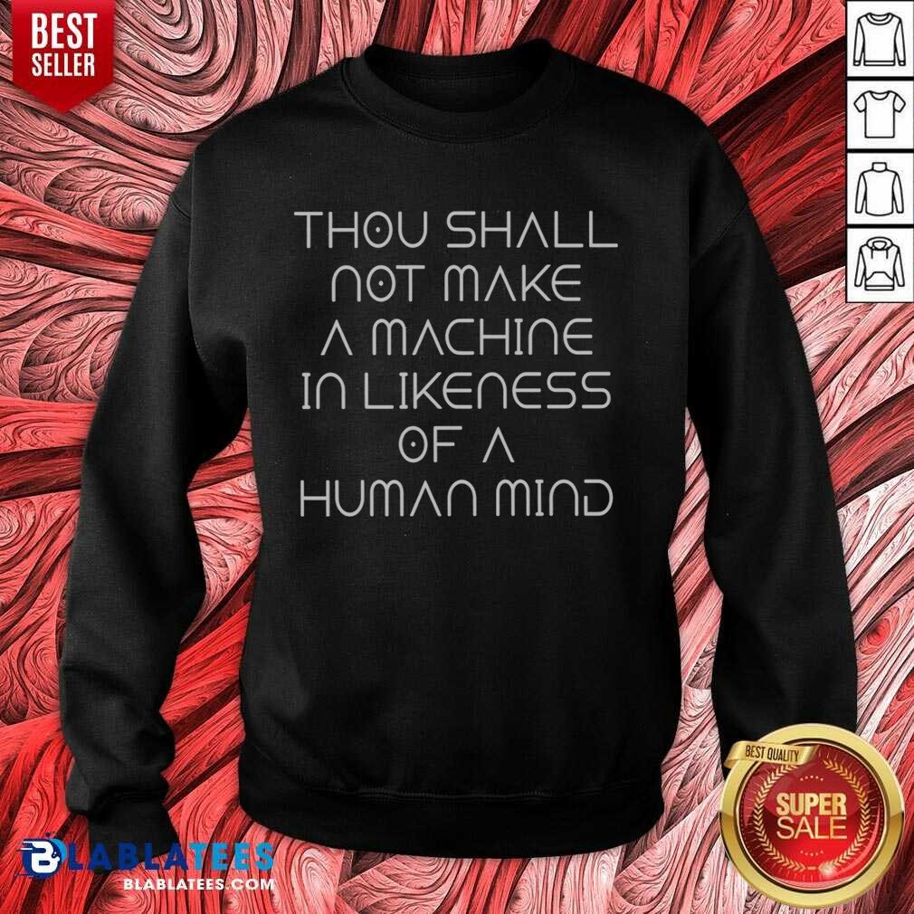 original-thou-shall-not-make-a-machine-in-likeness-of-a-human-mind-sweatshirt-optimized Original Thou Shall Not Make A Machine In Likeness Of A Human Mind sweatshirt optimized for eCommerce display