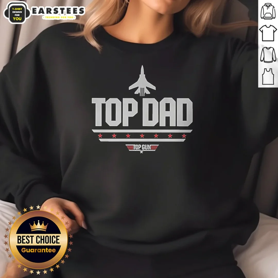 original-top-dad-top-gun-logo-parody-sweatshirt Original Top Dad Top Gun Logo Parody Sweatshirt