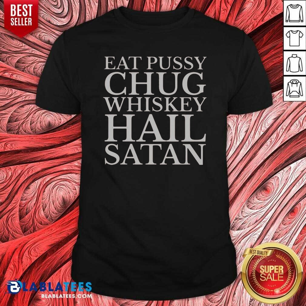 original-top-punk-rock-eat-pussy-chug-whiskey-hail-satan-guitarist-shirt-optimized-1 Original Top Punk Rock Eat Pussy Chug Whiskey Hail Satan Guitarist