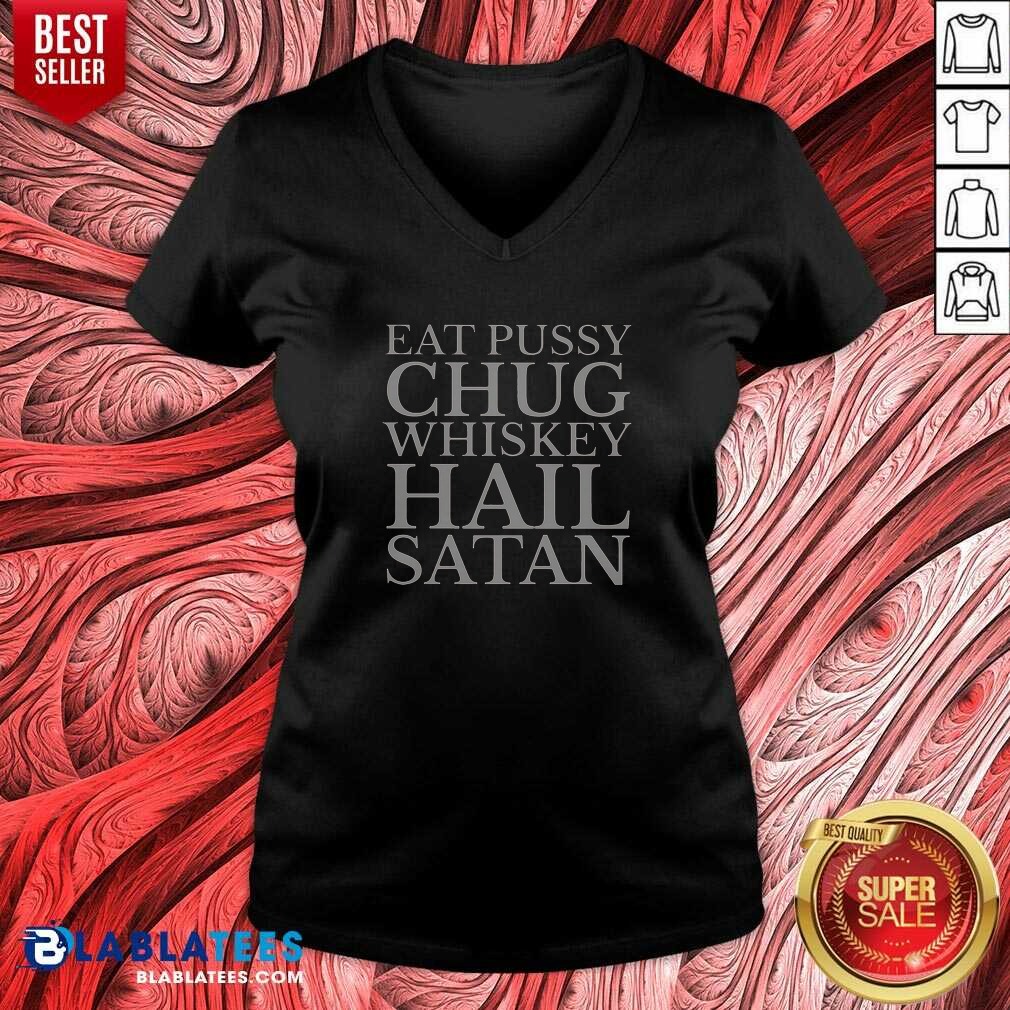 original-top-punk-rock-eat-pussy-chug-whiskey-hail-satan-guitarist-v-neck-shirt-v-neck-optimized Original Top Punk Rock Eat Pussy Chug Whiskey Hail Satan Guitarist V-Neck Shirt