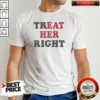 Original Treat Her Right Eat Her
