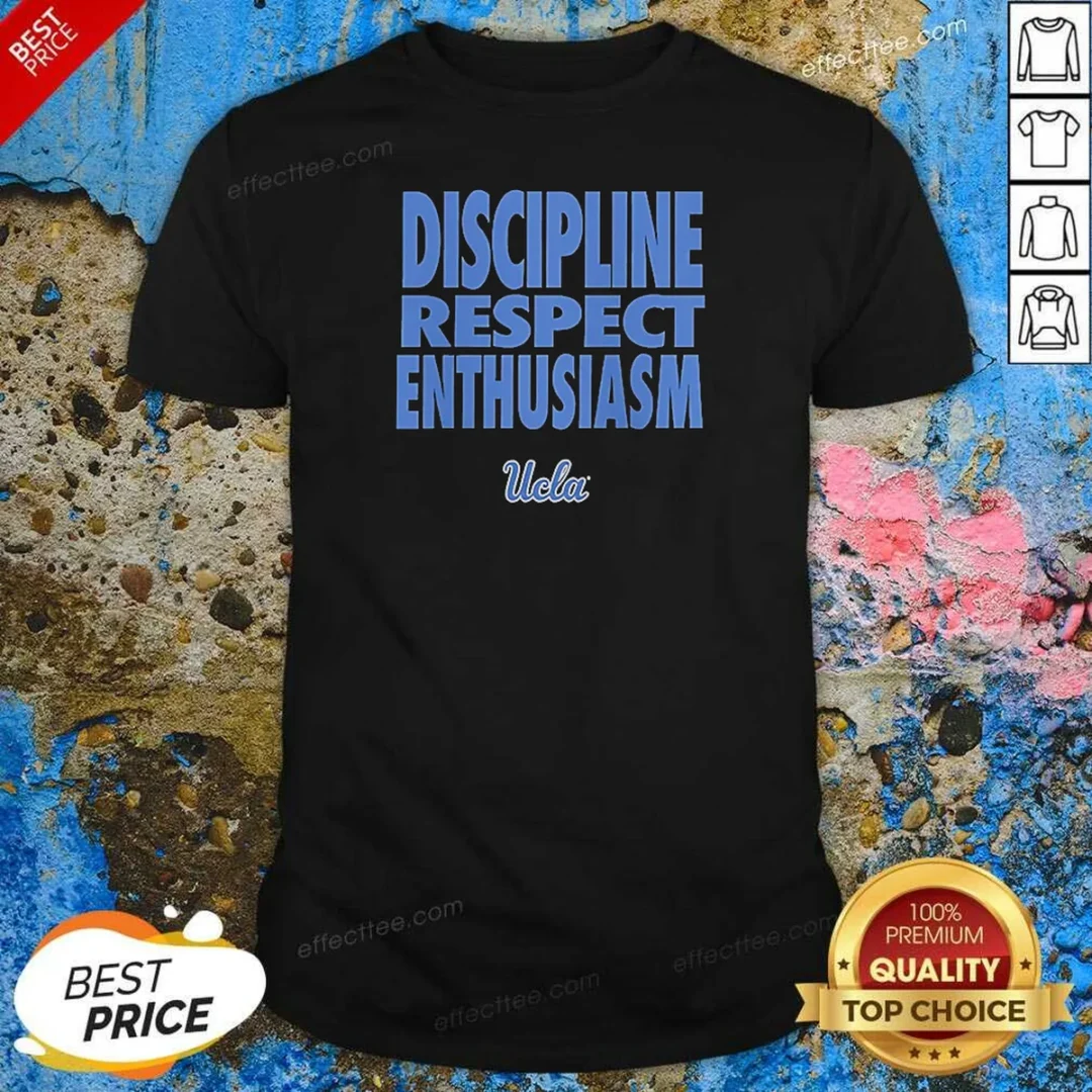 original-ucla-bruins-discipline-respect-enthusiasm-shirt-optimized Original UCLA Bruins Discipline Respect Enthusiasm