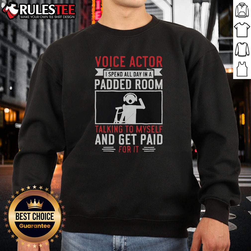 original-voice-actor-padded-room-talking-to-himself-bold-career-humor-sweatshirt Original Voice Actor Padded Room Talking To Himself Bold Career Humor Sweatshirt