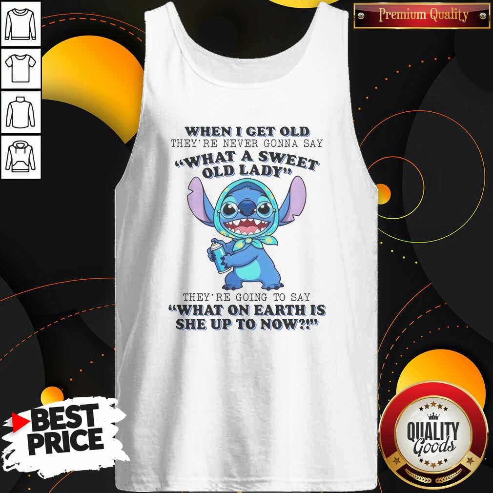 original-when-i-get-old-theyre-never-gonna-say-what-a-sweet-old-lady-theyre-going-to-say-what-on-earth-is-she-4 Original When I Get Old Theyre Never Gonna Say What A Sweet Old Lady Theyre Going To Say What On Earth Is She Up To Now Stitch Shirt - Image 5
