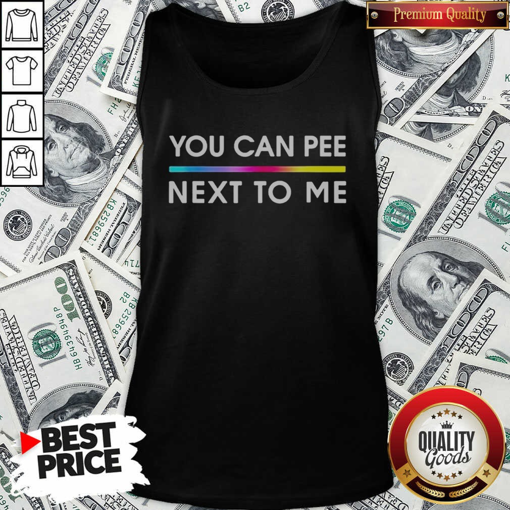 original-you-can-pee-next-to-me-pride-tank-top-optimized Original You Can Pee Next To Me Pride tank top optimized for vibrant display and clear visibility.