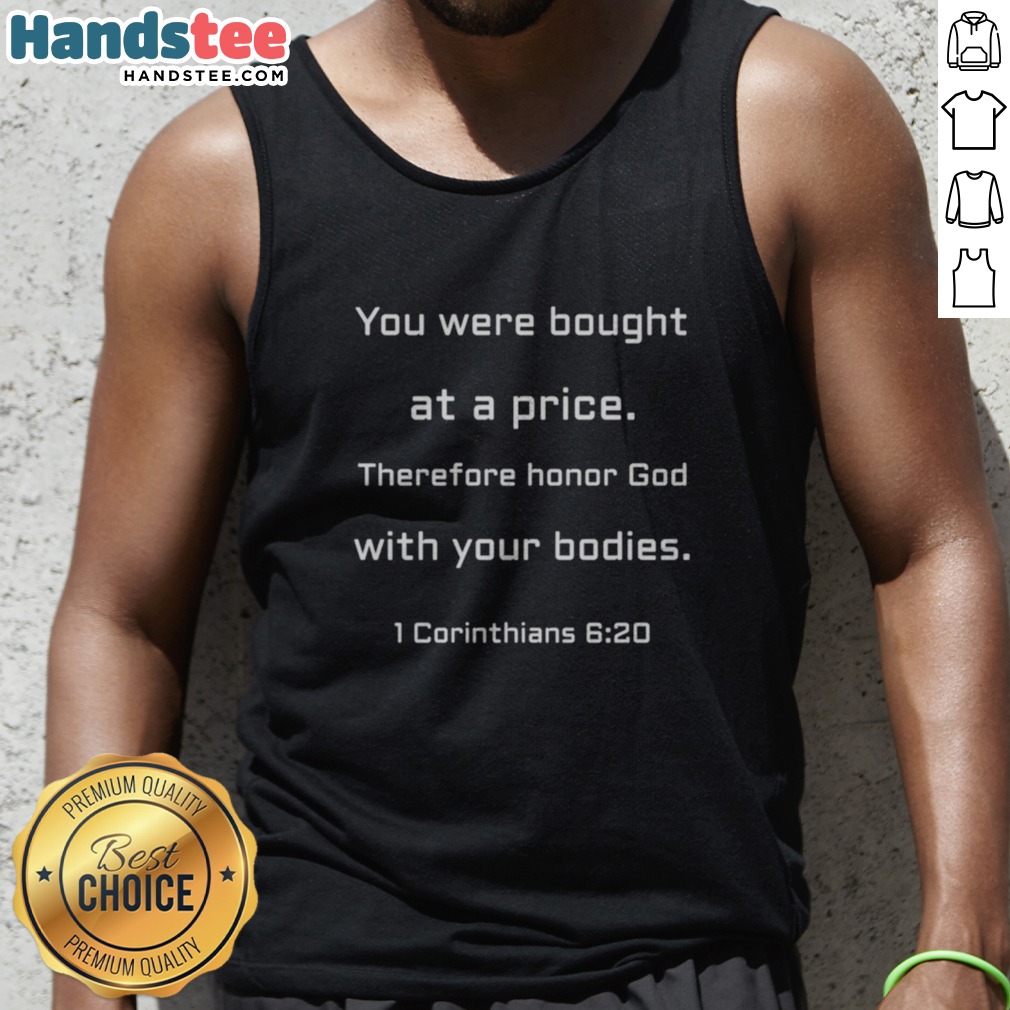 original-you-were-bought-at-a-price-therefore-honor-god-with-your-bodies-tank-top Original You Were Bought At A Price Therefore Honor God With Your Bodies Tank Top in vibrant colors