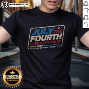 Official July The Fourth Be With You Shirt displayed on a flat surface, showcasing its vibrant design.