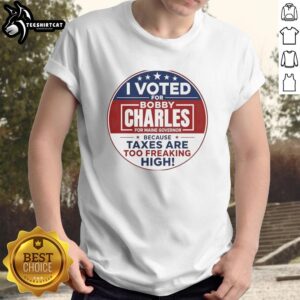 Awesome 'I Voted For Bobby Charles For Maine Governor' T-shirt design highlighting tax concerns and political support.