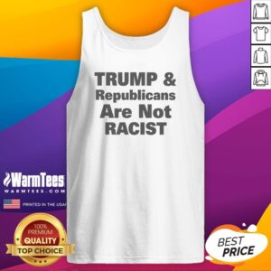 Pretty Trump And Republicans Are Not Racist Tank Top