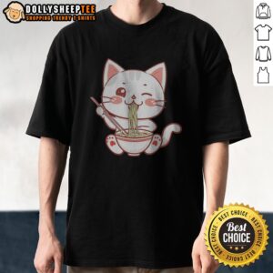 Funny Kawaii Ramen Eating Cat Bowl Noodles Japanese Anime Food Lover Shirt featuring a playful cat design