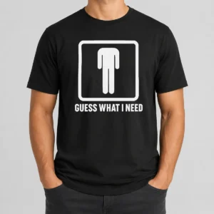 Nice Guess What I Need Man Silhouette t shirt showing front view on classic short sleeve cotton tee