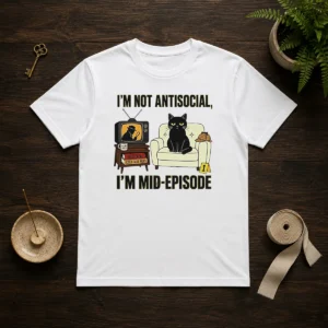 Pretty I Am Not Antisocial I Am Mid Episode Black Cat True Crime Mystery Lover