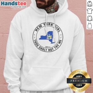 Original New York Girl Thou Shalt Not Try Me Mood 24 7 New York State Hoodie in a vibrant display