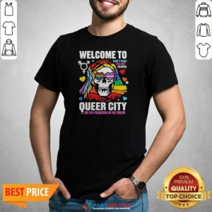 Good Welcome To Queer City Dont Fear The Gay Reaper We Put Pronouns In The Water