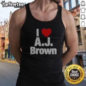 Awesome Philadelphia Eagles I Love AJ Brown National Football League Players Association tank top displayed on a neutral background