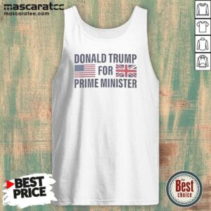 Top President US For Prime Minister Tank Top