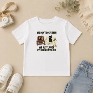 Top True Crime Cat Detective We Dont Solve Them We Just Judge Everyone Involved Kids T-Shirt