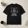 Premium After Over 500 Years Of We Are Still Here Still Here Native Pride