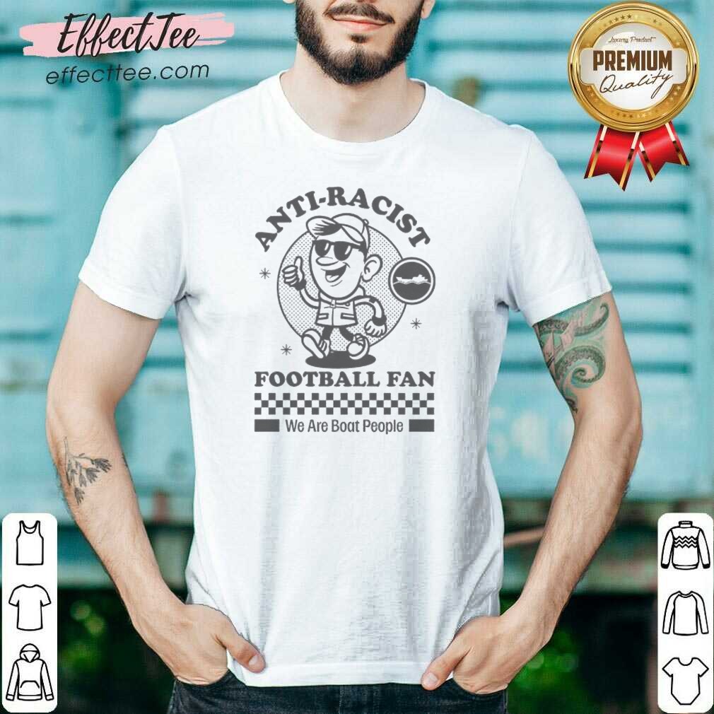 premium-anti-racist-fooball-fan-we-are-boat-people-shirt-optimized Premium Anti Racist Fooball Fan We Are Boat People